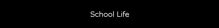 School Life